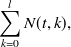 $\displaystyle  \sum _{k=0}^ l N(t, k), \label{eqncumul}  $