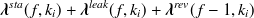 $\displaystyle  {\mbox{\boldmath {$\lambda $}}}^{sta}(f,k_ i) + {\mbox{\boldmath {$\lambda $}}}^{leak}(f,k_ i) + {\mbox{\boldmath {$\lambda $}}}^{rev}(f-1,k_ i)  $