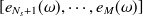 $[e_{N_ s+1}(\omega ), \cdots , e_ M(\omega )]$