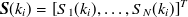 ${\mbox{\boldmath {$S$}}}(k_ i)= \left[S_1(k_ i), \dots ,S_ N(k_ i)\right]^ T$