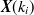 $\displaystyle  {\mbox{\boldmath {$X$}}}(k_ i)  $