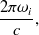 $\displaystyle  \frac{2\pi \omega _ i}{c}, \label{eqwavenumber}  $