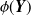 $\displaystyle  \phi ({\mbox{\boldmath {$Y$}}})  $