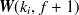 $\displaystyle  {\mbox{\boldmath {$W$}}}(k_ i, f+1)  $