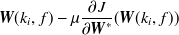 $\displaystyle  {\mbox{\boldmath {$W$}}}(k_ i, f) - \mu \frac{\partial J}{\partial {\mbox{\boldmath {$W$}}}^*}({\mbox{\boldmath {$W$}}}(k_ i, f)) \label{equpdateSepMatStat}  $