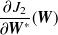 $\displaystyle \frac{\partial J_2}{\partial {\mbox{\boldmath {$W$}}}^*}({\mbox{\boldmath {$W$}}})  $