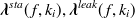 ${\mbox{\boldmath {$\lambda $}}}^{sta}(f,k_ i), {\mbox{\boldmath {$\lambda $}}}^{leak}(f,k_ i)$