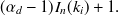 $\displaystyle  (\alpha _ d - 1)I_ n(k_ i)+ 1.  $