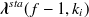 ${\mbox{\boldmath {$\lambda $}}}^{sta}(f-1,k_ i)$