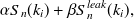 $\displaystyle  \alpha S_ n(k_ i)+ \beta S^{leak}_ n(k_ i),  $