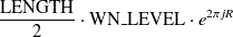 \begin{equation}  \frac{\undefined {\rm LENGTH}}{2} \cdot {\rm WN\_ LEVEL} \cdot e^{2 \pi j R} \end{equation}